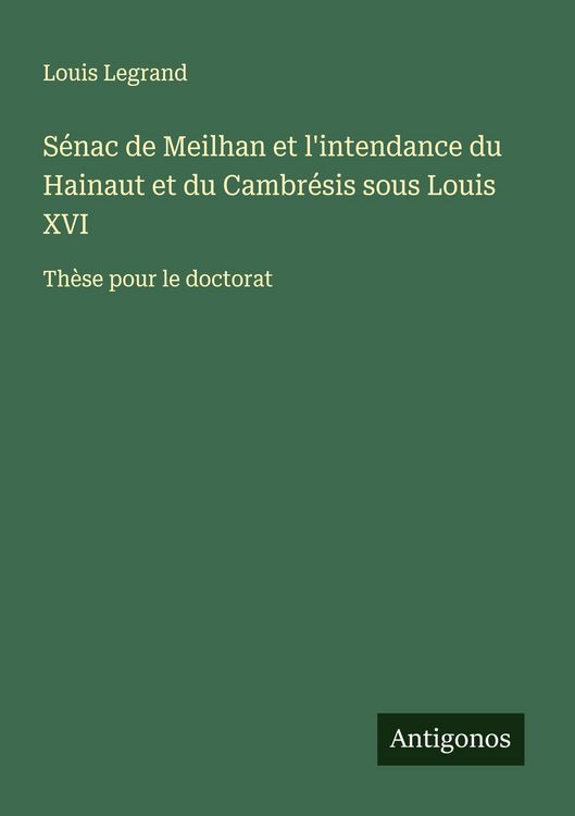 Produktbild: S&eacute;nac de Meilhan et l'intendance du Hainaut et du Cambr&eacute;sis sous Louis XVI