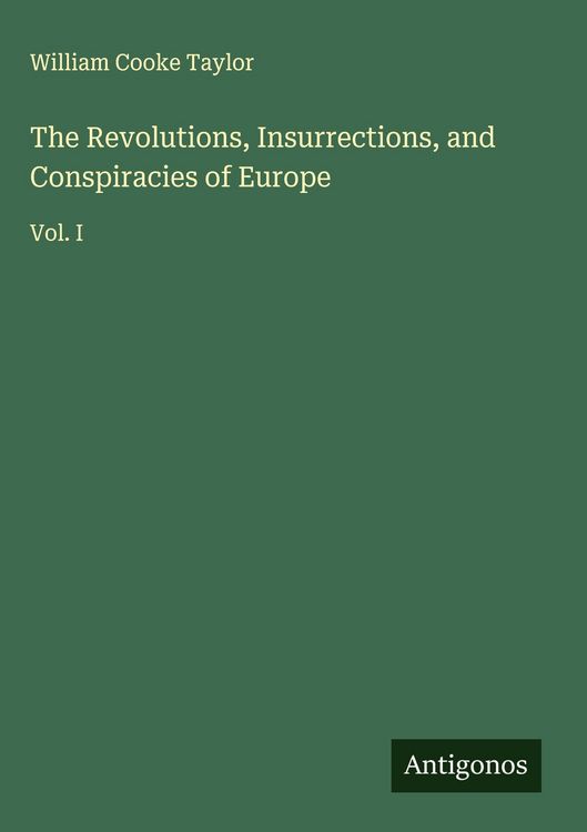 Produktbild: The Revolutions, Insurrections, and Conspiracies of Europe