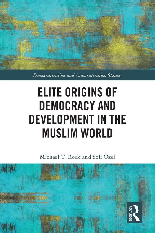 Produktbild: Elite Origins of Democracy and Development in the Muslim World