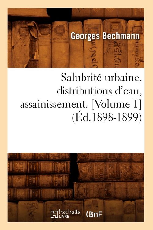 Produktbild: Salubrit&eacute; Urbaine, Distributions d'Eau, Assainissement (&Eacute;d.1898-1899)