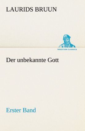 Produktbild: Der unbekannte Gott - Erster Band