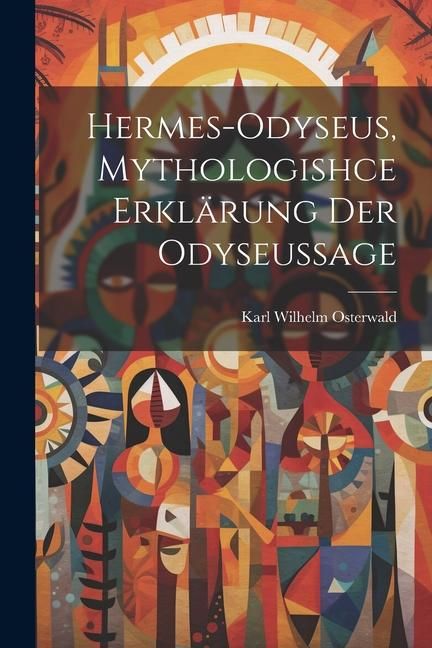 Produktbild: Hermes-Odyseus, Mythologishce Erkl&auml;rung der Odyseussage