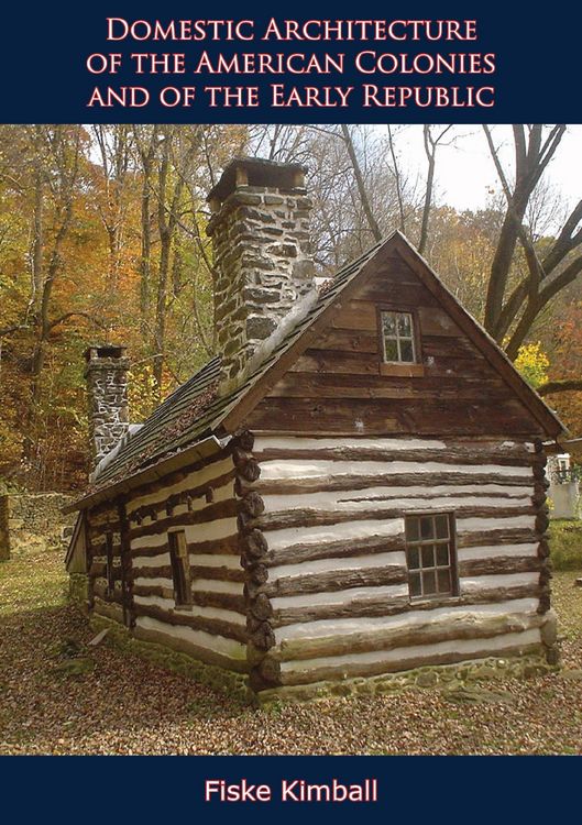Produktbild: Domestic Architecture of the American Colonies and of the Early Republic