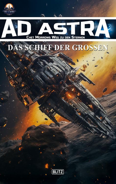 Produktbild: Ad Astra - Chet Morrows Weg zu den Sternen, Neue Abenteuer 15: Das Schiff der Gro&szlig;en