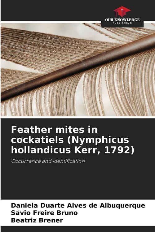 Produktbild: Feather mites in cockatiels (Nymphicus hollandicus Kerr, 1792)