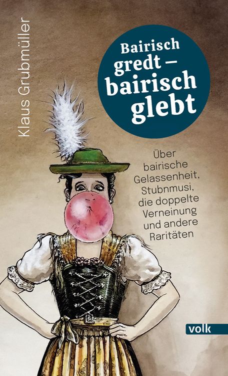 Produktbild: Bairisch gredt &ndash; bairisch glebt