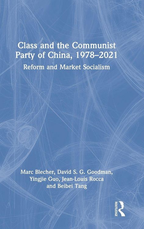 Produktbild: Class and the Communist Party of China, 1978-2021