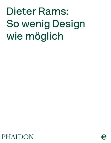 Produktbild: Dieter Rams: So wenig Design wie m&ouml;glich