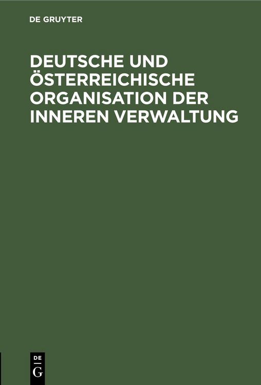 Produktbild: Deutsche und &ouml;sterreichische Organisation der inneren Verwaltung