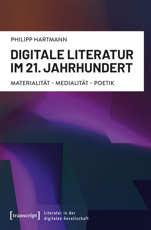 Produktbild: Digitale Literatur im 21. Jahrhundert