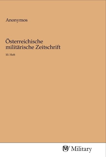 Produktbild: &Ouml;sterreichische milit&auml;rische Zeitschrift