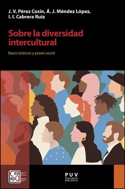 Produktbild: Sobre la diversidad intercultural : bases te&oacute;ricas y praxis social