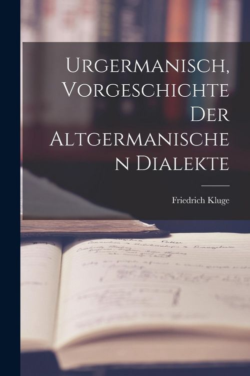 Produktbild: Urgermanisch, Vorgeschichte der Altgermanischen Dialekte