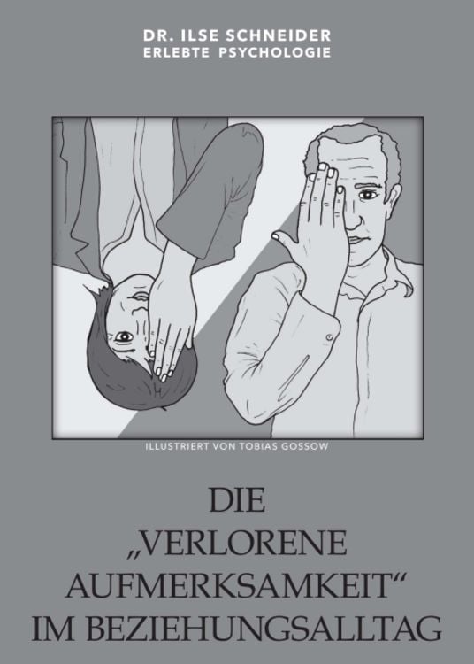 Produktbild: Die verlorene Aufmerksamkeit im Beziehungsalltag