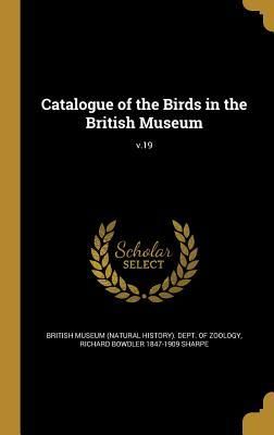 Produktbild: Catalogue of the Birds in the British Museum; v.19