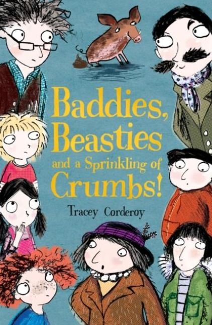 Produktbild: Corderoy, T: Baddies, Beasties and a Sprinkling of Crumbs!