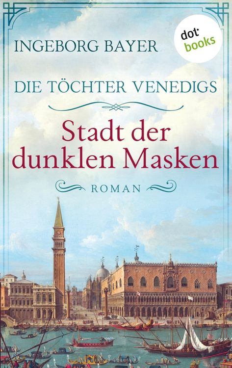 Produktbild: Die T&ouml;chter Venedigs - Band 3: Stadt der dunklen Masken