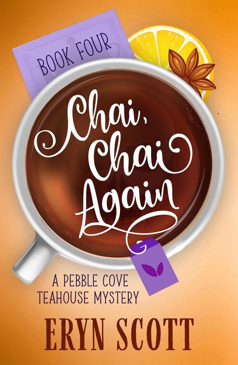 Produktbild: Chai, Chai Again (A Pebble Cove Teahouse Mystery, #4)