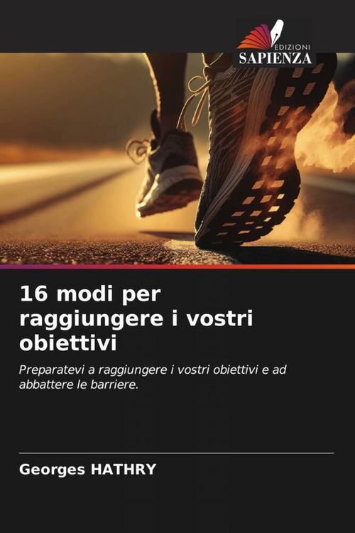 Produktbild: 16 modi per raggiungere i vostri obiettivi