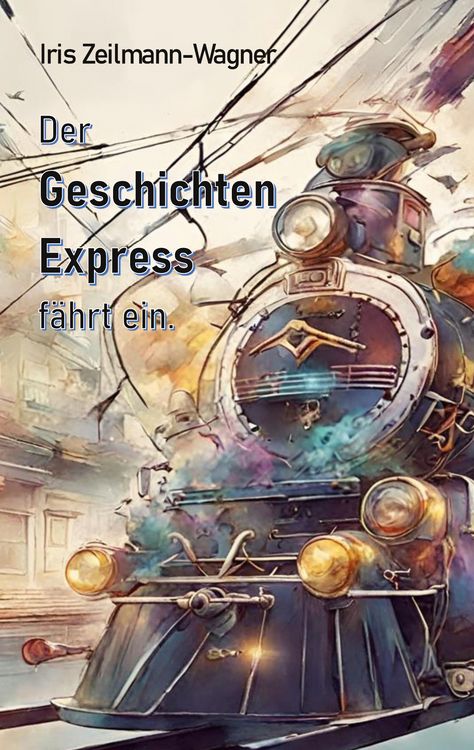 Produktbild: Der Geschichtenexpress f&auml;hrt ein.