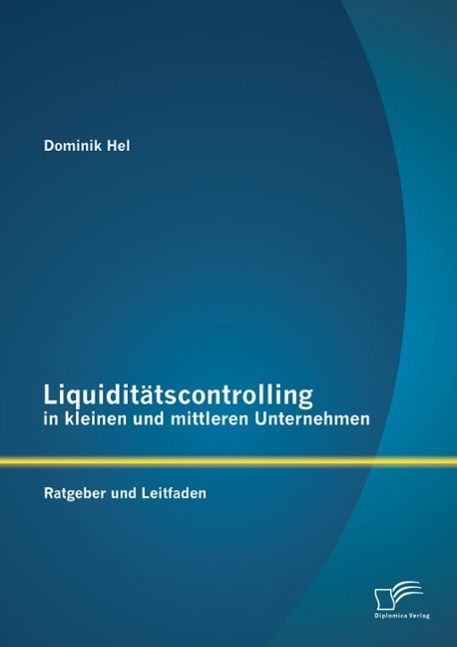 Produktbild: Liquidit&auml;tscontrolling in kleinen und mittleren Unternehmen: Ratgeber und Leitfaden