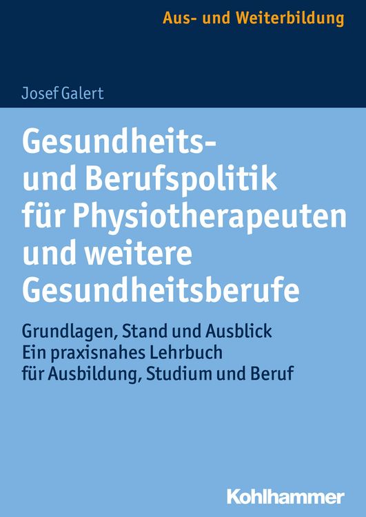 Produktbild: Gesundheits- und Berufspolitik f&uuml;r Physiotherapeuten und weitere Gesundheitsberufe