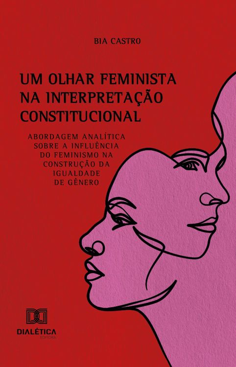 Produktbild: Um Olhar Feminista na Interpreta&ccedil;&atilde;o Constitucional