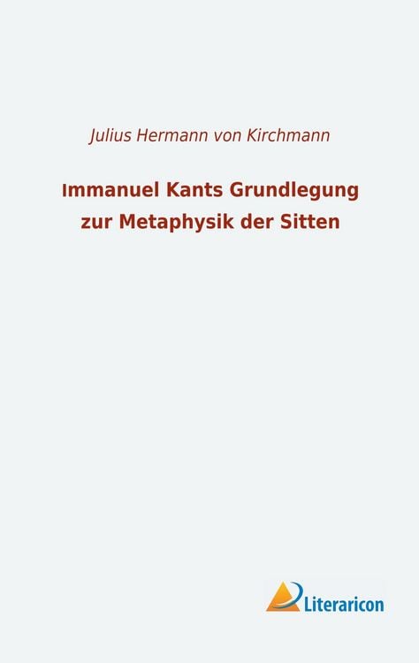 Produktbild: Immanuel Kants Grundlegung zur Metaphysik der Sitten