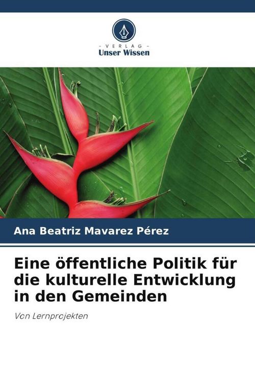 Produktbild: Eine &ouml;ffentliche Politik f&uuml;r die kulturelle Entwicklung in den Gemeinden