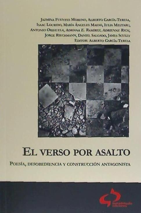 Produktbild: El verso por asalto : poes&iacute;a, desobediencia y construcci&oacute;n antagonista
