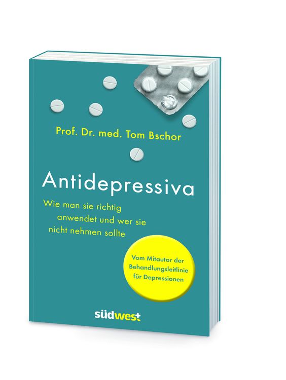 Produktbild: Antidepressiva. Wie man die Medikamente bei der Behandlung von Depressionen richtig anwendet und wer sie nicht nehmen sollte