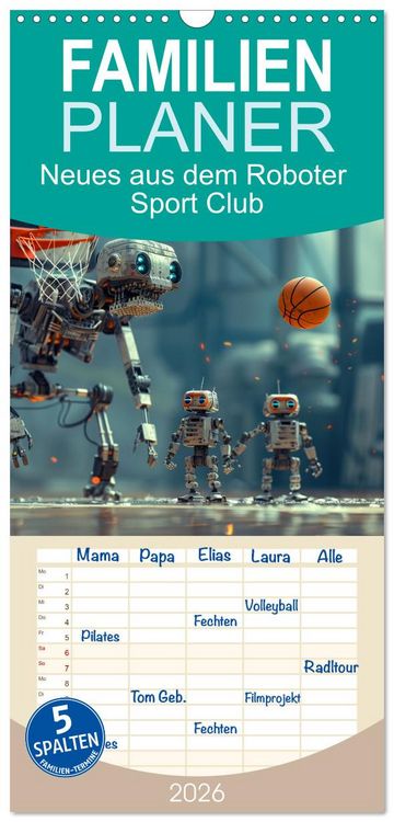 Produktbild: Familienplaner 2026 - Neues aus dem Roboter Sport Club mit 5 Spalten (Wandkalender, 21 x 45 cm) CALVENDO