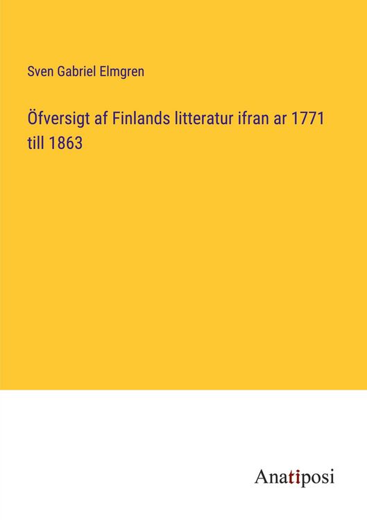 Produktbild: &Ouml;fversigt af Finlands litteratur ifran ar 1771 till 1863