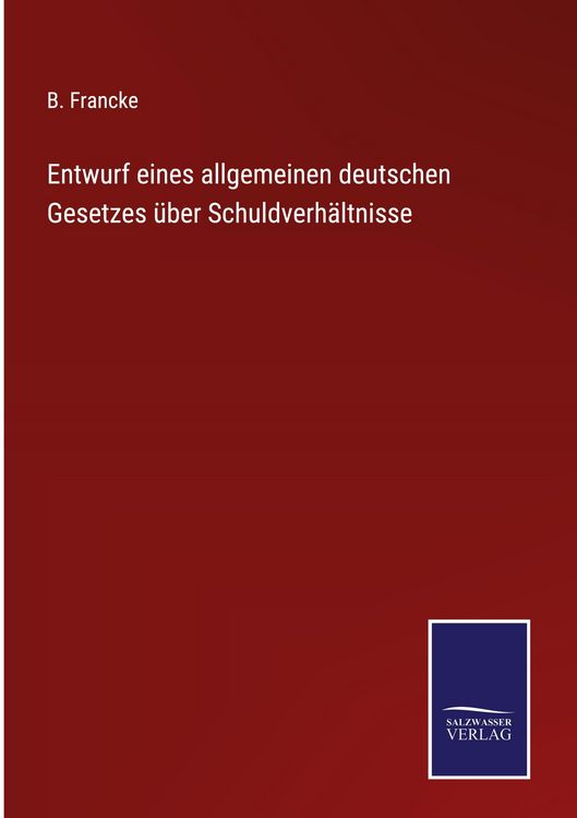 Produktbild: Entwurf eines allgemeinen deutschen Gesetzes &uuml;ber Schuldverh&auml;ltnisse