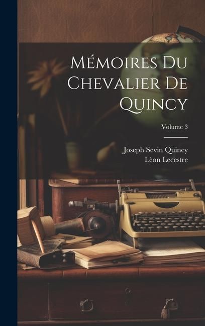 Produktbild: M&eacute;moires Du Chevalier De Quincy; Volume 3