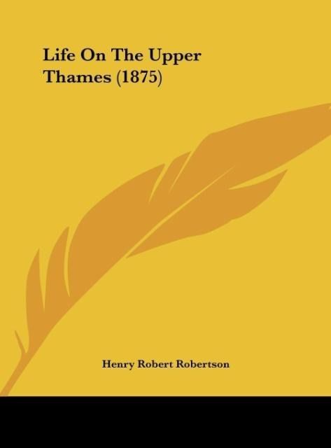 Produktbild: Life On The Upper Thames (1875)