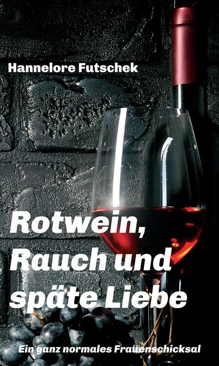 Produktbild: Rotwein, Rauch und sp&auml;te Liebe