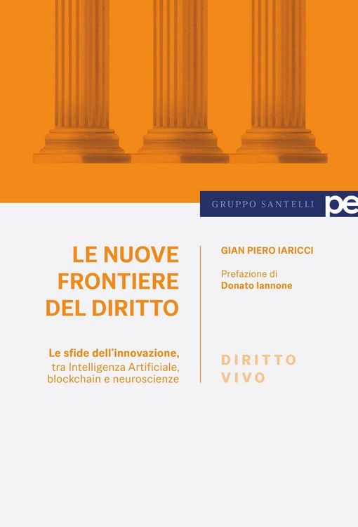Produktbild: Le nuove frontiere del diritto. Le sfide dell'innovazione, tra Intelligenza Artificiale, blockchain e neuroscienze