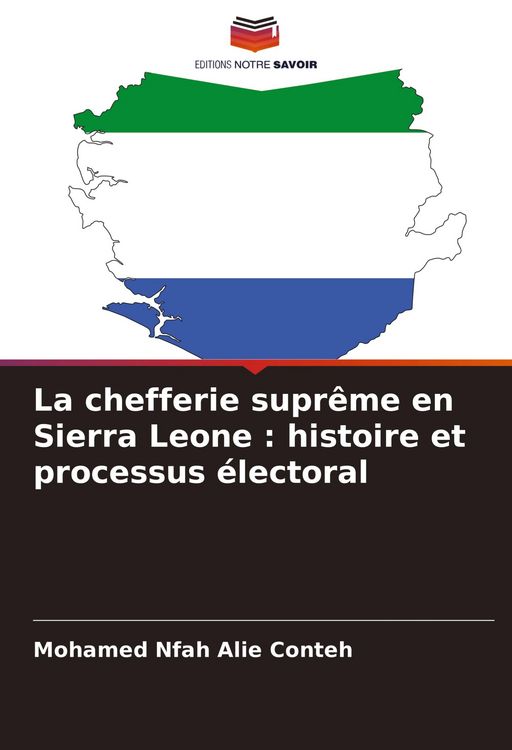 Produktbild: La chefferie supr&ecirc;me en Sierra Leone : histoire et processus &eacute;lectoral