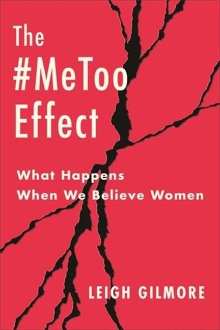 Produktbild: The #MeToo Effect - What Happens When We Believe Women