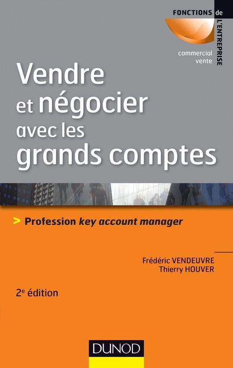 Produktbild: Vendre et Negocier Avec les Grands Comptes; Profession Key Account