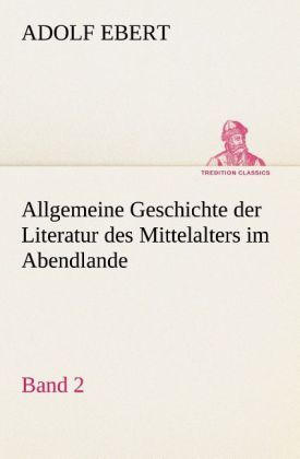 Produktbild: Allgemeine Geschichte der Literatur des Mittelalters im Abendlande