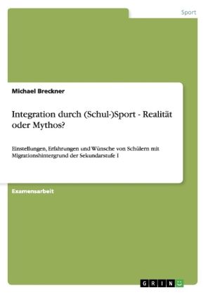 Produktbild: Integration durch (Schul-)Sport - Realit&auml;t oder Mythos?