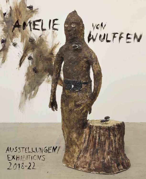 Produktbild: Amelie von Wulffen. Ausstellungen / Exhibitions 2018 - 2022