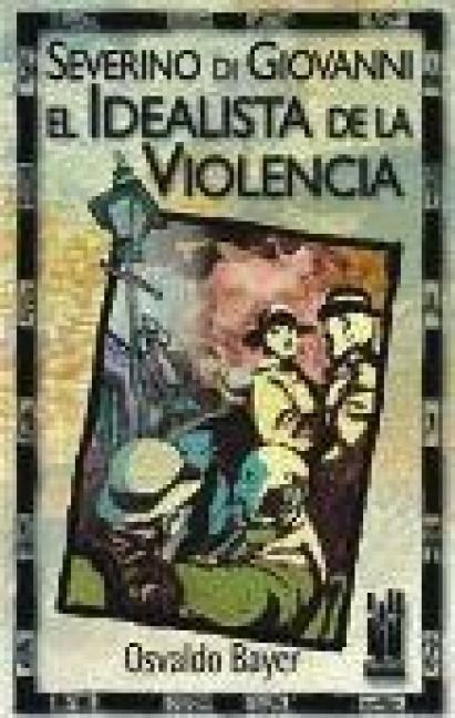 Produktbild: Severino di Giovanni : el idealista de la violencia