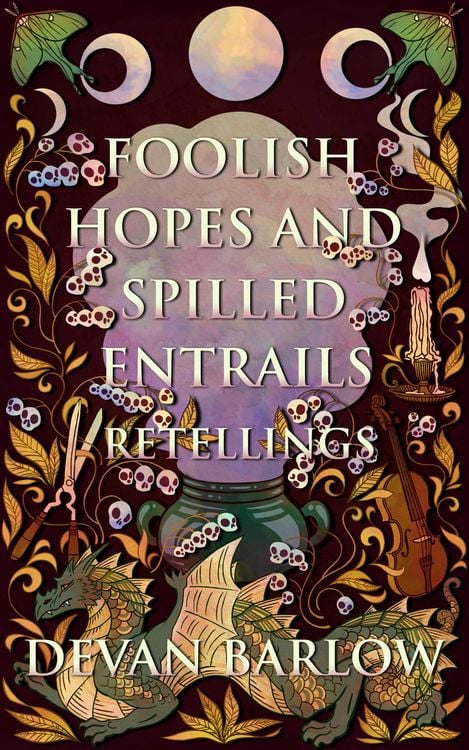 Produktbild: Foolish Hopes and Spilled Entrails: Retellings