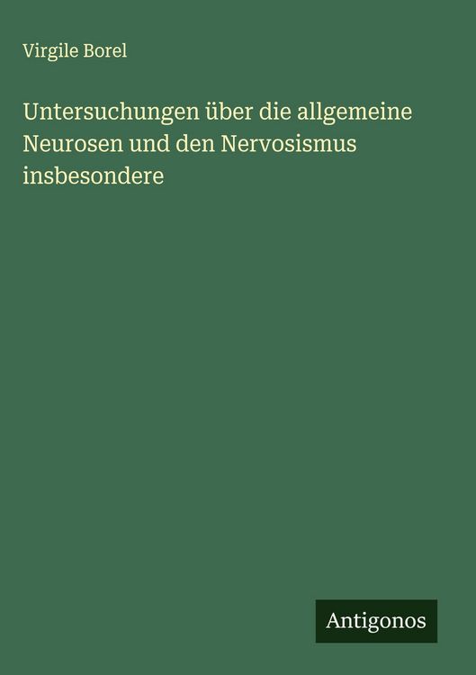 Produktbild: Untersuchungen &uuml;ber die allgemeine Neurosen und den Nervosismus insbesondere