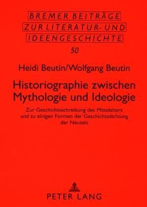 Produktbild: Beutin, H: Historiographie zwischen Mythologie und Ideologie