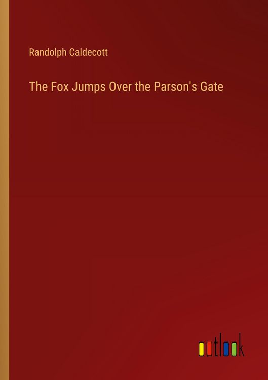 Produktbild: The Fox Jumps Over the Parson's Gate