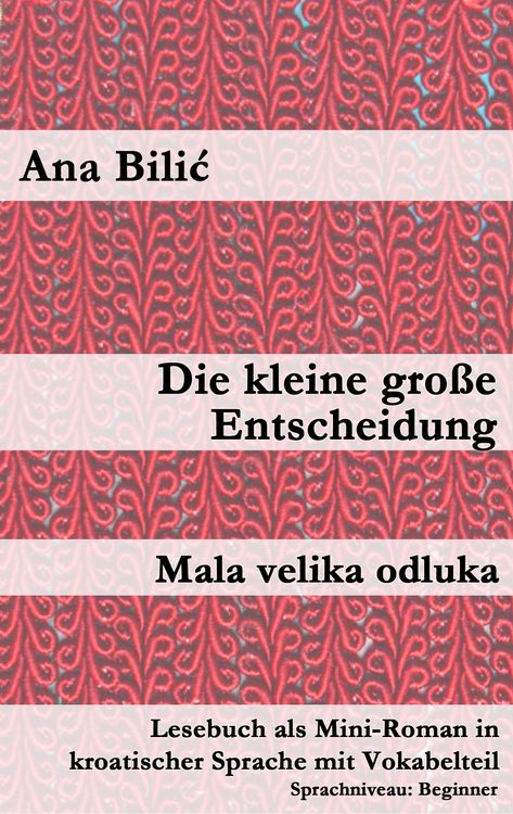 Produktbild: Die kleine gro&szlig;e Entscheidung / Mala velika odluka